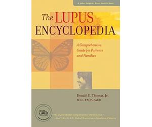 The Lupus Encyclopedia - A Comprehensive Guide for Patients and Families (A Johns Hopkins Press Health Book)