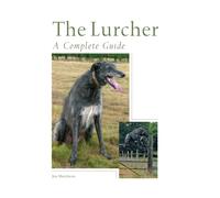 The Lurcher : A Complete Guide