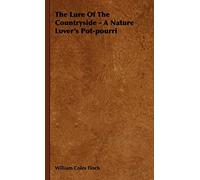 The Lure Of The Countryside - A Nature Lover's Pot-pourri