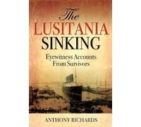 The Lusitania Sinking (Hardback) Book - Richards