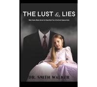 The Lust and Lies: When Passion Blinds, Secrets Cut Deeps book Two of the Erotic Suspense Series (Love is Seductive.)