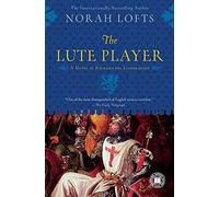 The Lute Player: A Novel of Richard the Lionhearted