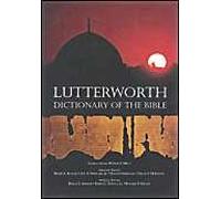 The Lutterworth Dictionary of the Bible