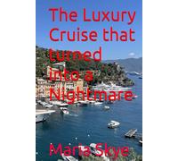 The Luxury Cruise that turned into a Nightmare