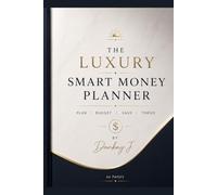 THE LUXURY SMART MONEY PLANNER
