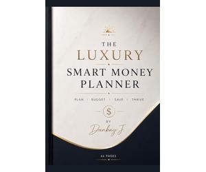 THE LUXURY SMART MONEY PLANNER