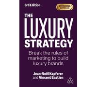 The Luxury Strategy by Jean-Noel Kapferer (Hardback Book)