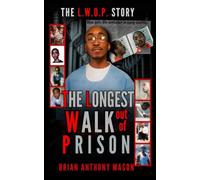 The LWOP Story: The Longest Walk Out of Prison