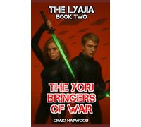 The Lyajia Book Two The Yorj Bringers of War (The Lyajia Series)