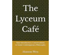 The Lyceum Café: Nine Introductory Conversations to Some Contemporary Philosophy