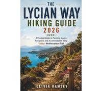 THE LYCIAN WAY HIKING GUIDE 2026: A Practical Guide to Planning, Stages, Navigation, and Accommodation Along Turkey's Mediterranean Trail