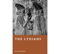 The Lydians: Inventors of Coinage (Forgotten Civilizations)