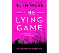 The Lying Game : The unpredictable thriller from the bestselling author of THE IT GIRL