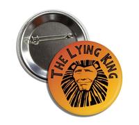 The Lying King Political Button Pin, 2.25 Inch Round Pinback, Anti Trump