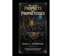 The lying Prophets and Prophetesses