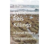 The Lyme Reis Killings: A Dorset Mystery