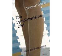 The Lymphoedema Diet: black and white edition