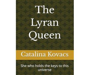 The Lyran Queen: She who holds the keys to this universe