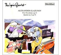 The Lyric Quartet - Glazunov: Five Novelettes op.15; String Quartet No.5 op.70.
