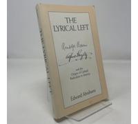 The Lyrical Left: Randolph Bourne, Alfred Stieglitz and Origins of Cultural Radicalism in America