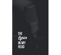 The Lyrics In My Head Songwriting Journal: Blank Lined & Manuscript Paper Lyric Notebook: Studio Microphone