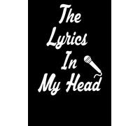 The Lyrics In My Head: Songwriting Journal, notebook journal, Blank Lined & Manuscript Paper Lyric Notebook: Studio Microphone