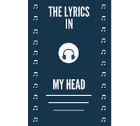 the lyrics in my head: The Song In My Head: Songwriter Journal / notebook