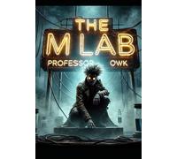 The M Lab: Professor Owk: 1