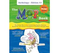 The M.O.P. Book Anthology Edition: The Proven Way to STOP Bedwetting, Daytime Enuresis, Encopresis, and Chronic Constipation in Toddlers Through Teens (Black-and-White Version)