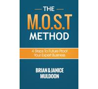 The M.O.S.T Method: 4 Steps To Future Proof Your Expert Business
