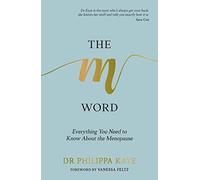 The M Word: Everything You Need to Know About the Menopause