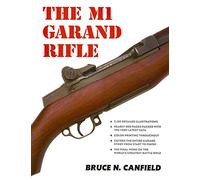 The M1 Garand Rifle