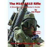 The M16/AR15 Rifle, 3rd Ed. (A Shooter's and Collector's Guide) (Paperback)