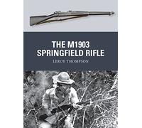 The M1903 Springfield Rifle – Weapon