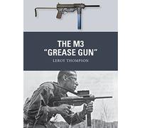 The M3 "Grease Gun": 46 (Weapon)