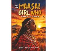 The Maasai Girl Who Dared To Dream