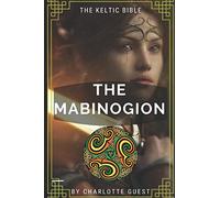 THE MABINOGION illustrated: The Keltic Bible