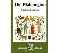 The Mabinogion (Squashed Edition)