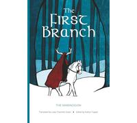 The Mabinogion: The First Branch (Annotated): Pwyll Pendefig Dyfed