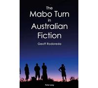 The Mabo Turn in Australian Fiction: Interdisciplinary Perspectives: 1 (Australian Studies: Interdisciplinary Perspectives)