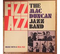 The Mac Duncan Jazz Band - Fizz Azz