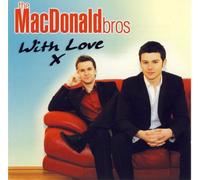 The MacDonald Bros - With Love