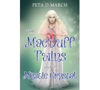 The MacDuff Twins and the Mystic Crystal