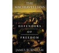 The Machiavellians : Defenders of Freedom
