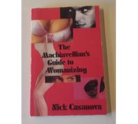 The Machiavellian's Guide to Womanizing