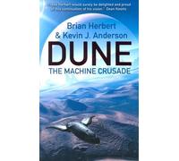 The Machine Crusade: Legends of Dune by Herbert, Brian, J Anderson, Kevin (2004) Paperback