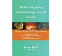 The Machine Learning Mindset: Thinking Like an AI Executive