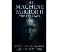The Machine Mirror II: The Paradox