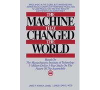 The Machine That Changed the World : Based on the Massachusetts Institute of Technology 5-Million-Dollar 5-Year Study on the Future of the Automobile by James P. Womack (1990-10-10)