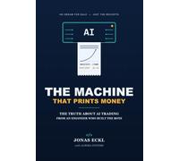 The Machine That Prints Money: The Truth About AI Trading, From an Engineer Who Built the Bots